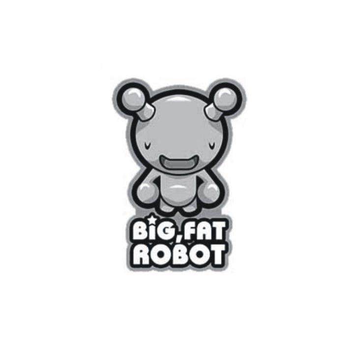 BIG,FAT ROBOT