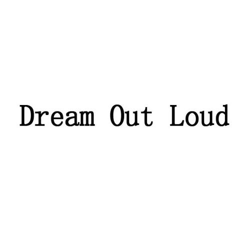 DREAMOUTLOUD