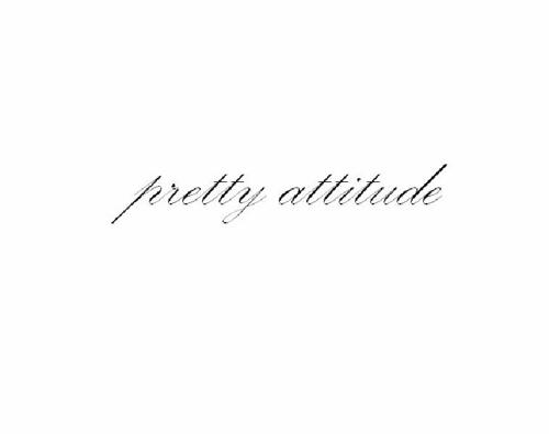 PRETTYATTITUDE