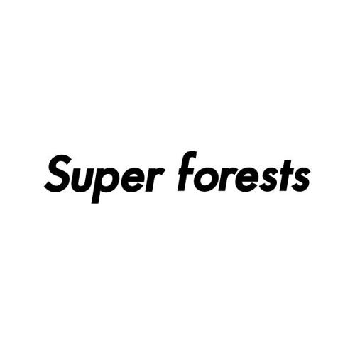 SUPERFORESTS