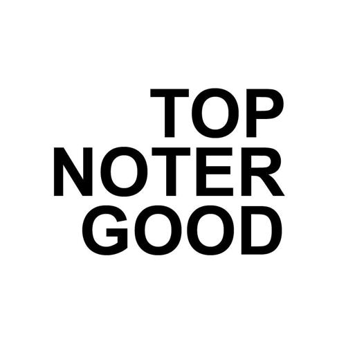 TOPNOTERGOOD