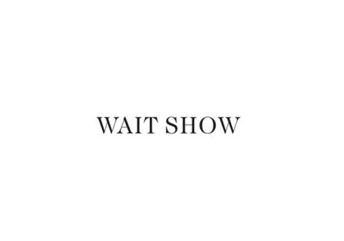 WAITSHOW