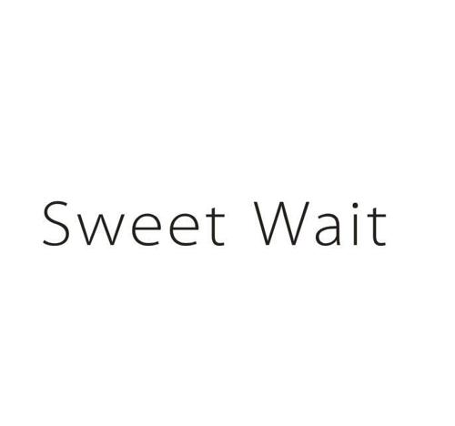 SWEET WAIT