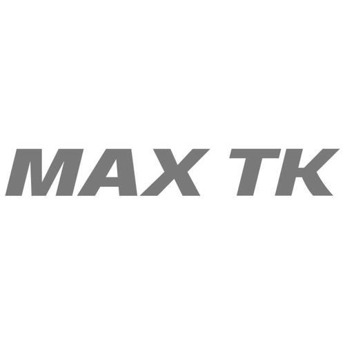 MAX TK