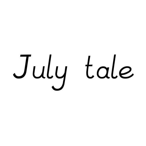 JULY TALE