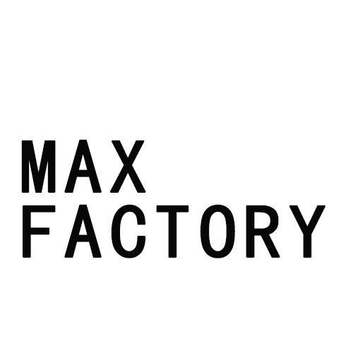 MAX FACTORY