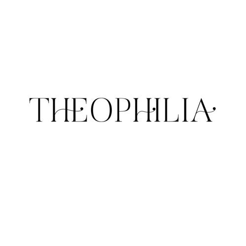 THEOPHILIA