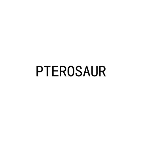 第10类商标-PTEROSAUR PTEROSAUR