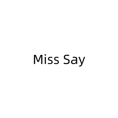 MISS SAY
