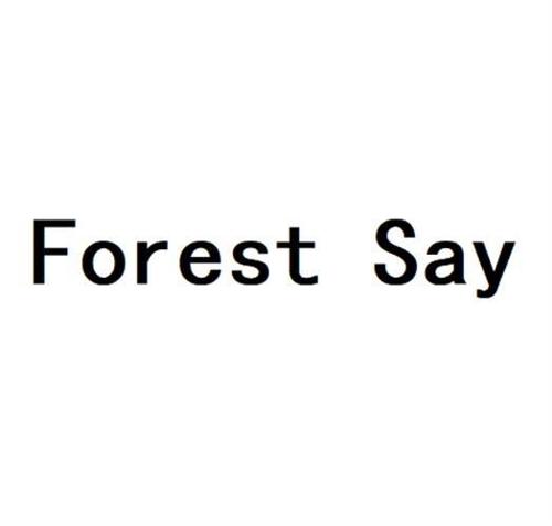 FOREST SAY